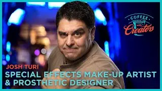 Practical Effects and Movie Makeup | Josh Turi | Coffee with Creators