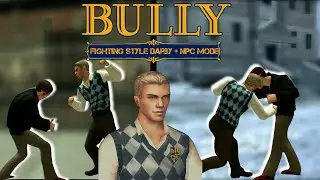 Bully AE - Derby Fighting Style & NPC Mode