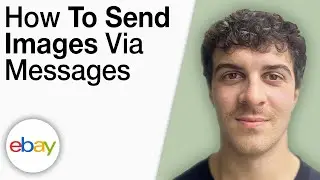 How To Send Images via eBay Messages [2025 Full Guide]