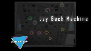 Lay Back Machine on Retro Flash App