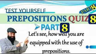 Prepositions quiz part 8 | How well do you know English Prepositions? Quiz with answer.Test yourself
