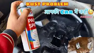 rusting problem in car || How to remove roasting in the car