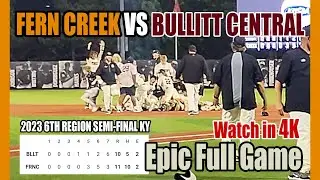 Epic Full Baseball Game in 4K - Fern Creek vs Bullitt Central - 6th Region Kentucky Semi-final 2023