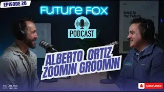 Future Fox Media | EP.020 Alberto Ortiz - Zoomin Groomin