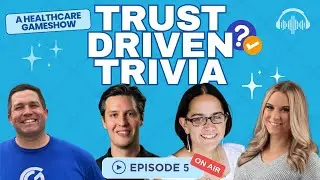 Digital Health, Opioids, & Who Patients Trust Most  I Trust Driven Trivia #5