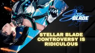 Stellar Blade: The Controversy, The Demo, & The Disappointment
