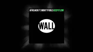 Afrojack ft. MightyFools - Keep It Low