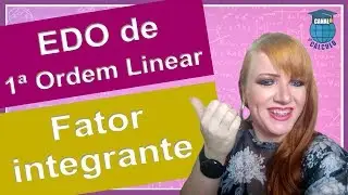 Fator Integrante | EDO linear de 1ª Ordem