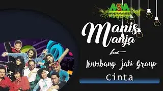 MANIS MANJA feat. KUMBANG JATI GROUP - CINTA [OFFICIAL MUSIC VIDEO] LYRICS
