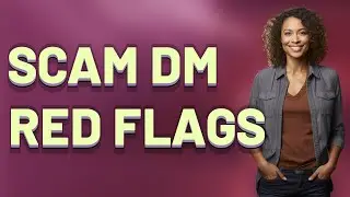 What Are Common Red Flags in Scam DM&rsquo;s on Instagram?