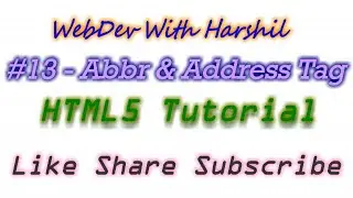 #13 - Abbr & Address Tag in HTML5 | HTML5 Tutorial for Beginners | WebDev With Harshil