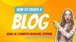✍ How To Create a Blog Using AI Complete Blogging Tutorial