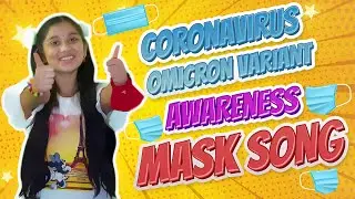 Google mask Song by Lasya || When in public wear a mask || Omicron awareness song
