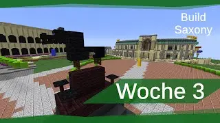 Minecraft - Build Saxony - Build The Earth - Woche 3