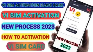 VI SIM ACTIVATION KAISE KARE || VI SIM ACTIVATION NEW PROCESS 2023 | HOW TO ACTIVATION VI SIM CARD |