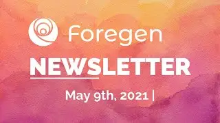 Что нового? Майский информационный бюллетень и обновления от Foregen.