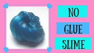 How to Make Slime With No Glue - Best No Glue Slime Recipe