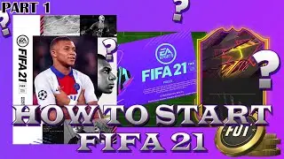 HOW TO START FIFA 21 (PART 1) | LEARN ALL THE TIPS AND TRICKS | FIFA 21 ULTIMATE TEAM