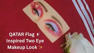 Qatar 🇶🇦 Inspired Eye Makeup Tutorial | Two Different Eye Looks | 18 December 2025 ✨