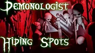 DEMONOLOGIST HIDING SPOTS