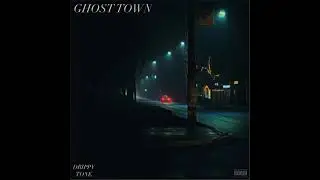 Drippy Tone - Ghost Town (Official Audio)
