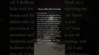 A Prayer to Bless Oil for Anointing #spirtualwarfare #anointingoil #prayer #faithingGod #anointing