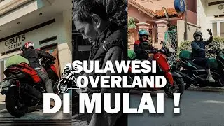 SULAWESI OVERLAND DIMULAI
