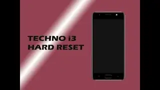 Techno i3 Hard Reset...