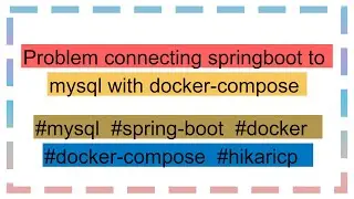 Problem connecting springboot to mysql with docker-compose