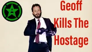 Achievement Hunter: Geoff Kills The Hostage