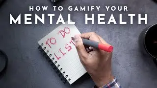Gamify Your Mental Health
