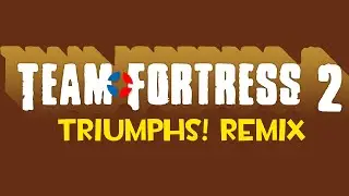 Team Fortress 2 Triumphs! - RED/BLU Triumphs remix song/video