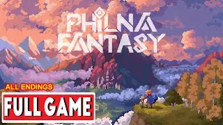 PHILNA FANTASY Gameplay Walkthrough FULL GAME + ALL ENDINGS [NO COMMENTARY]