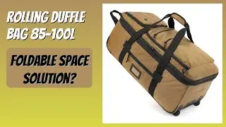 REVIEW (2025): Rolling Duffle Bag 85-100L. Features