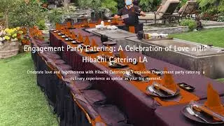 🔥 Hibachi Catering Los Angeles &ndash; Bringing Authentic Teppanyaki to Your Event! 🍣🥢