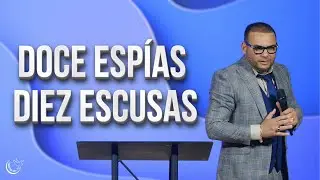 DOCE ESP&Iacute;AS DIEZ ESCUSAS | Pastor Michael Alvarez