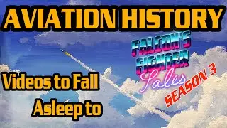 2 Hours of Aviation History to Fall Asleep To (Fighter Tales Season 3)