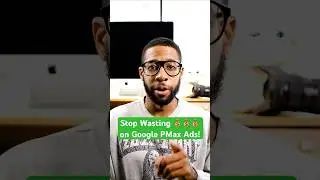 Stop Wasting $$$ on Google Performance Max Ads!