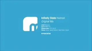 Infinity State - Hwimori (Original Mix) [Macarize]