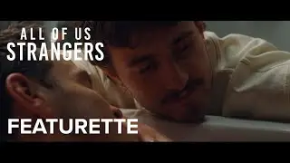 ALL OF US STRANGERS | &ldquo;A Haunting Story&rdquo; Featurette | Searchlight Pictures