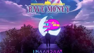ImaanDaar - Rave Money (Official Audio) | The Raveolution | Latest EDM Songs 2021