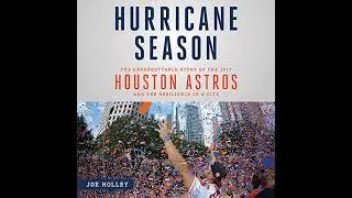 Hurricane Season: The Unforgettable Story of the 2017 Houston Astros and the Resilience of a City