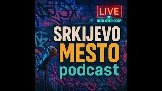 LIVE / Vojin / Srkijevo mesto Podcast ep.10