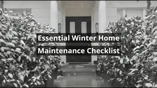 Winter Home Maintenance Checklist