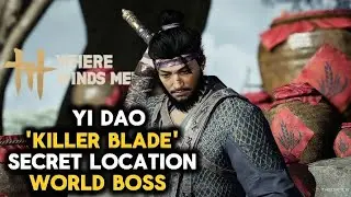 Where Winds Meet/Yi Dao 'KILLERBLADE' Hidden Location,Reward & Boss Fight (No Damage)