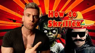 How to make EL CHAPO by SKRILLEX - FULL BREAKDOWN