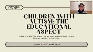 Conference paper presentation on 'CHILDREN WITH AUTISM: THE EDUCATIONAL ASPECT' on 7/10/2023 by Dewi
