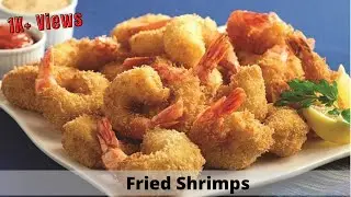 How to make Shrimps | Fried Shrimp Recipe | Shrimps Food | Shrimp Recipe | Sea Food Recipe