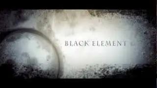 Black Element Intro