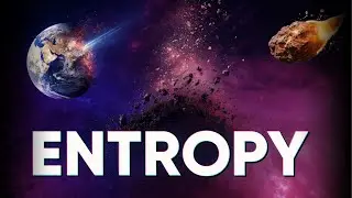 The Dream Scientist | What Is Entropy and Why It Matters to the Universe